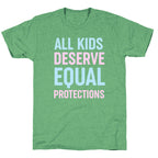 All Kids Deserve Equal Protections Unisex Triblend Tee