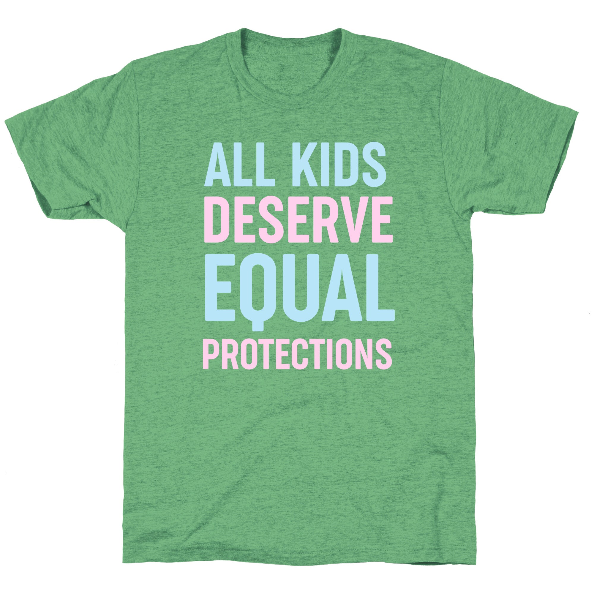 All Kids Deserve Equal Protections Unisex Triblend Tee