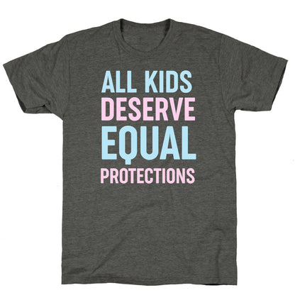 All Kids Deserve Equal Protections Unisex Triblend Tee