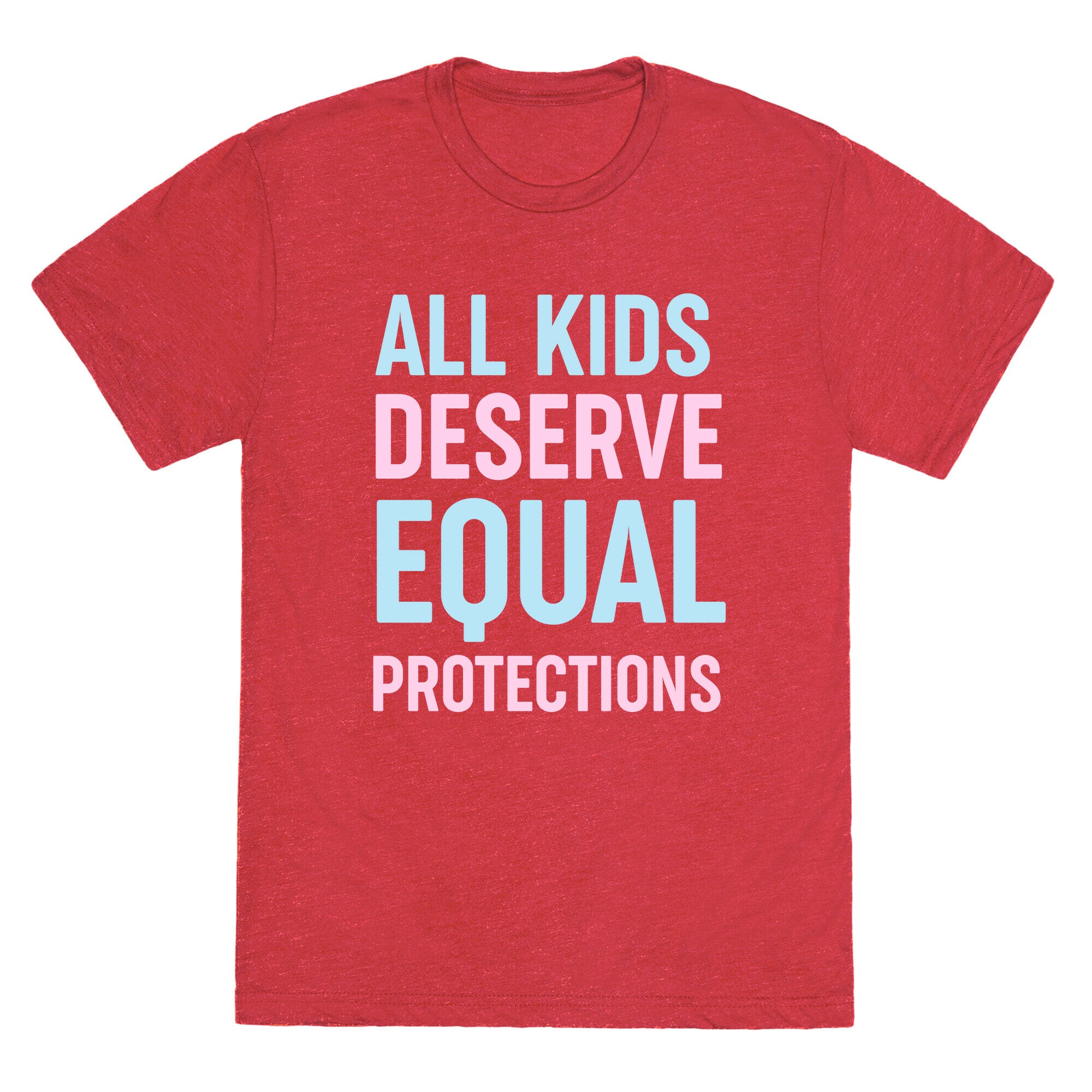 All Kids Deserve Equal Protections Unisex Triblend Tee
