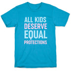 All Kids Deserve Equal Protections Unisex Triblend Tee