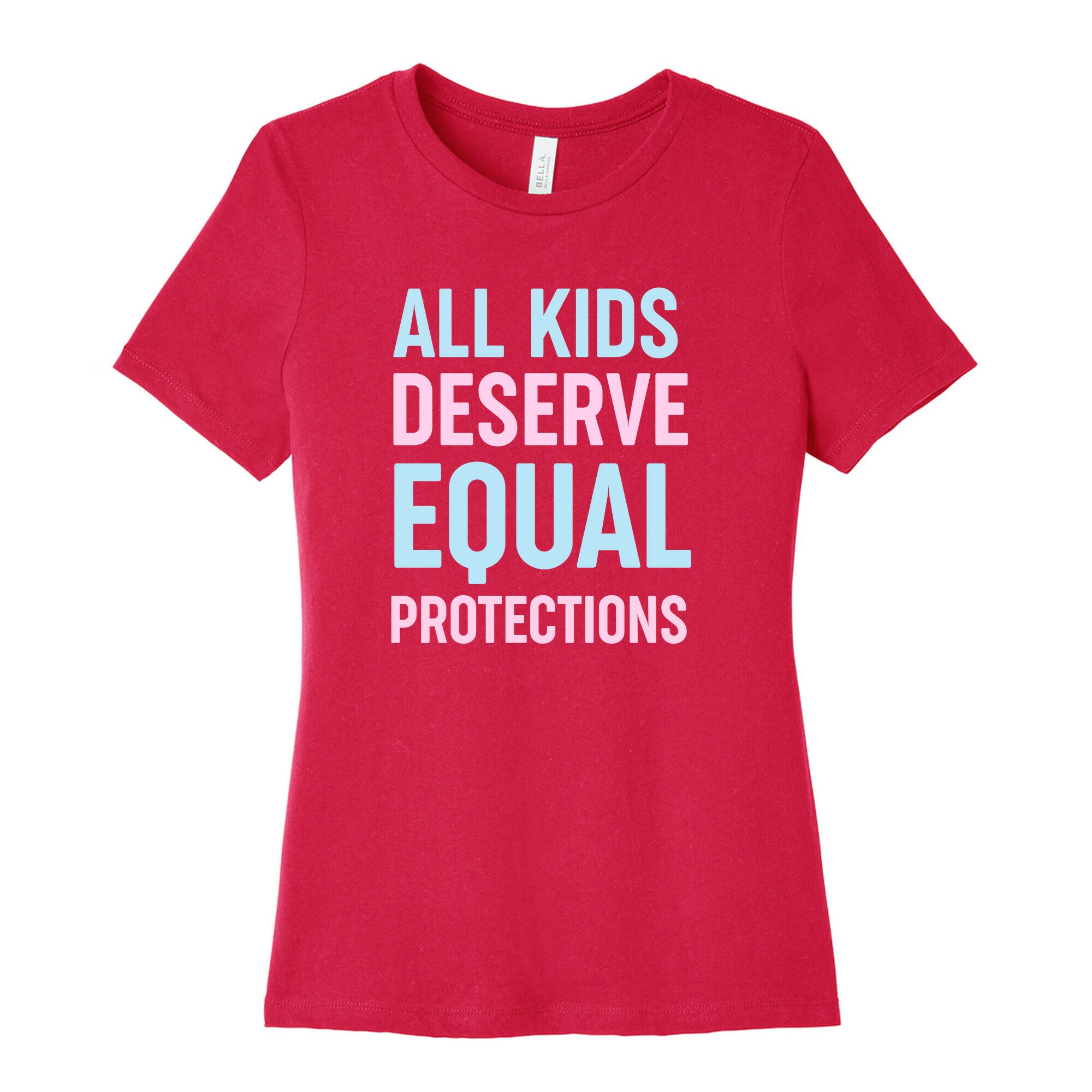 All Kids Deserve Equal Protections Women's Cotton Tee