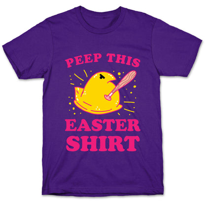 Peep This Easter Shirt T-Shirt