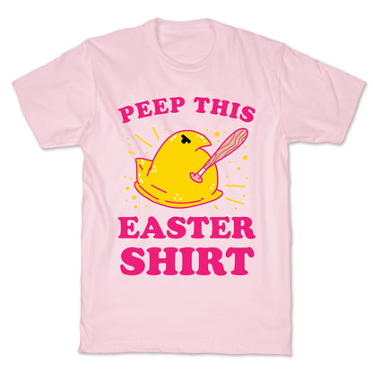 Peep This Easter Shirt T-Shirt