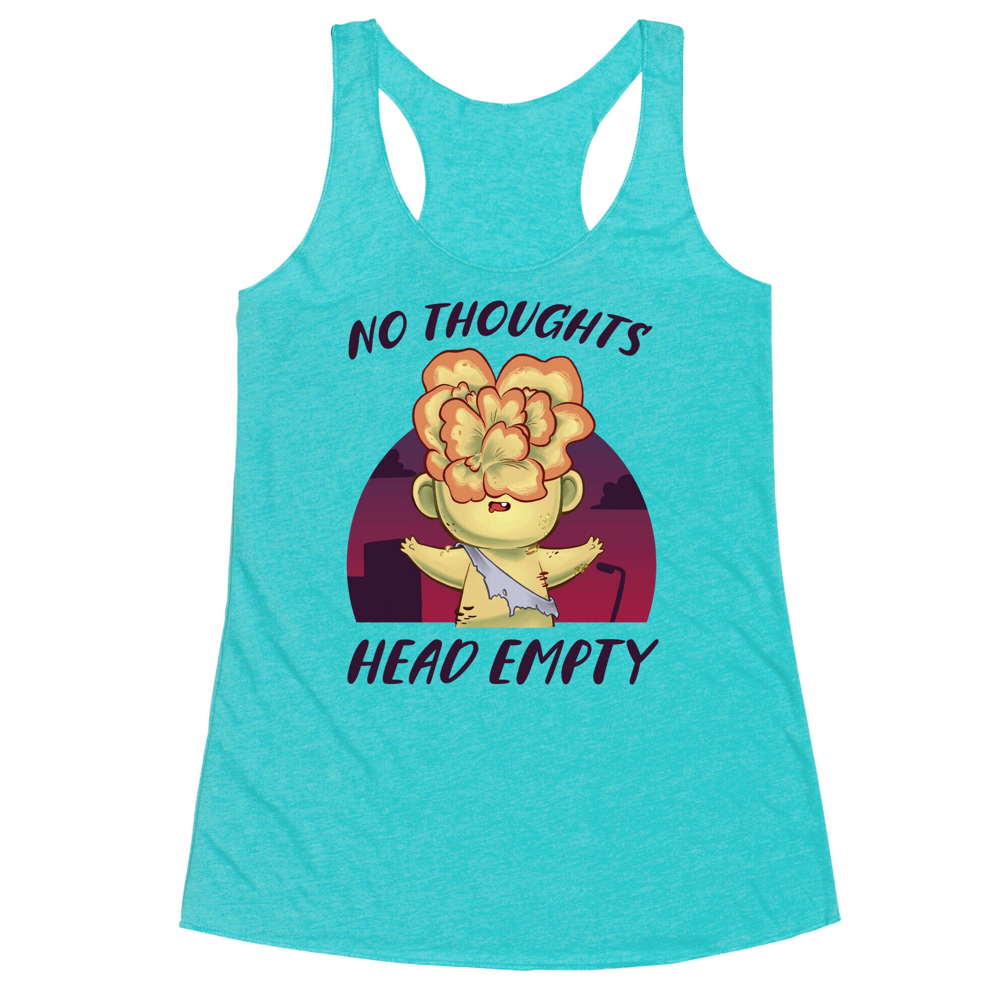 No Thoughts, Head Empty Racerback Tank