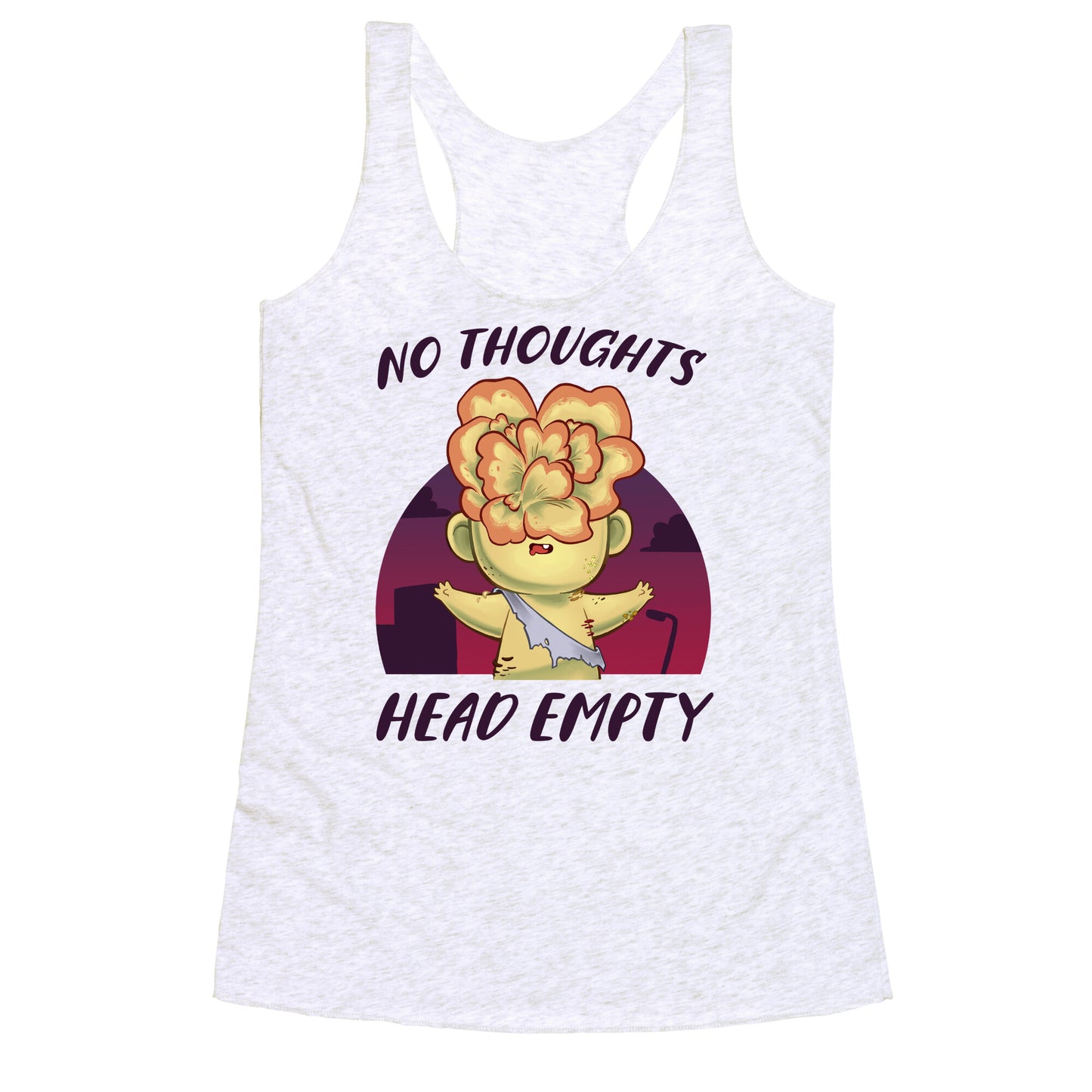 No Thoughts, Head Empty Racerback Tank