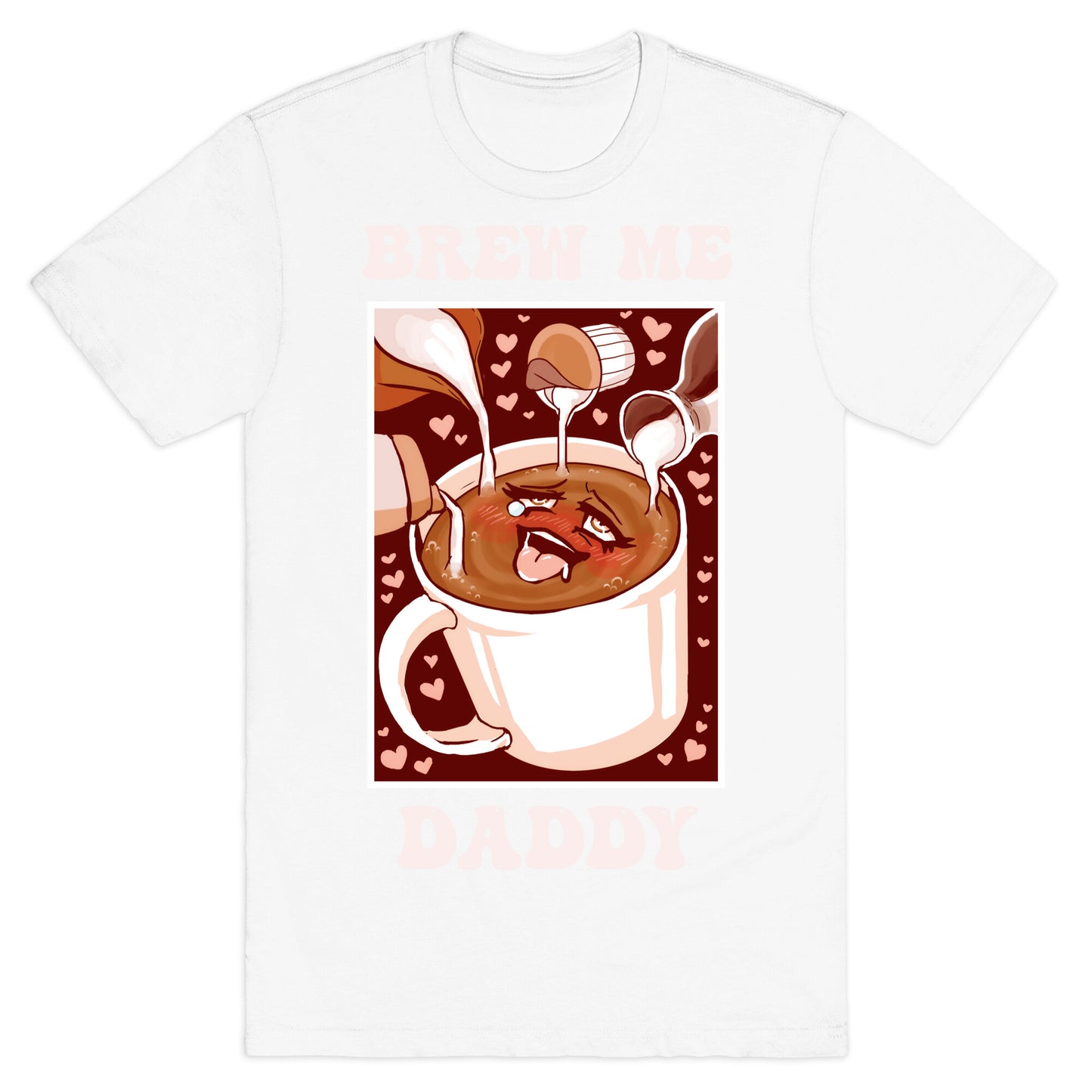 Brew Me, Daddy T-Shirt