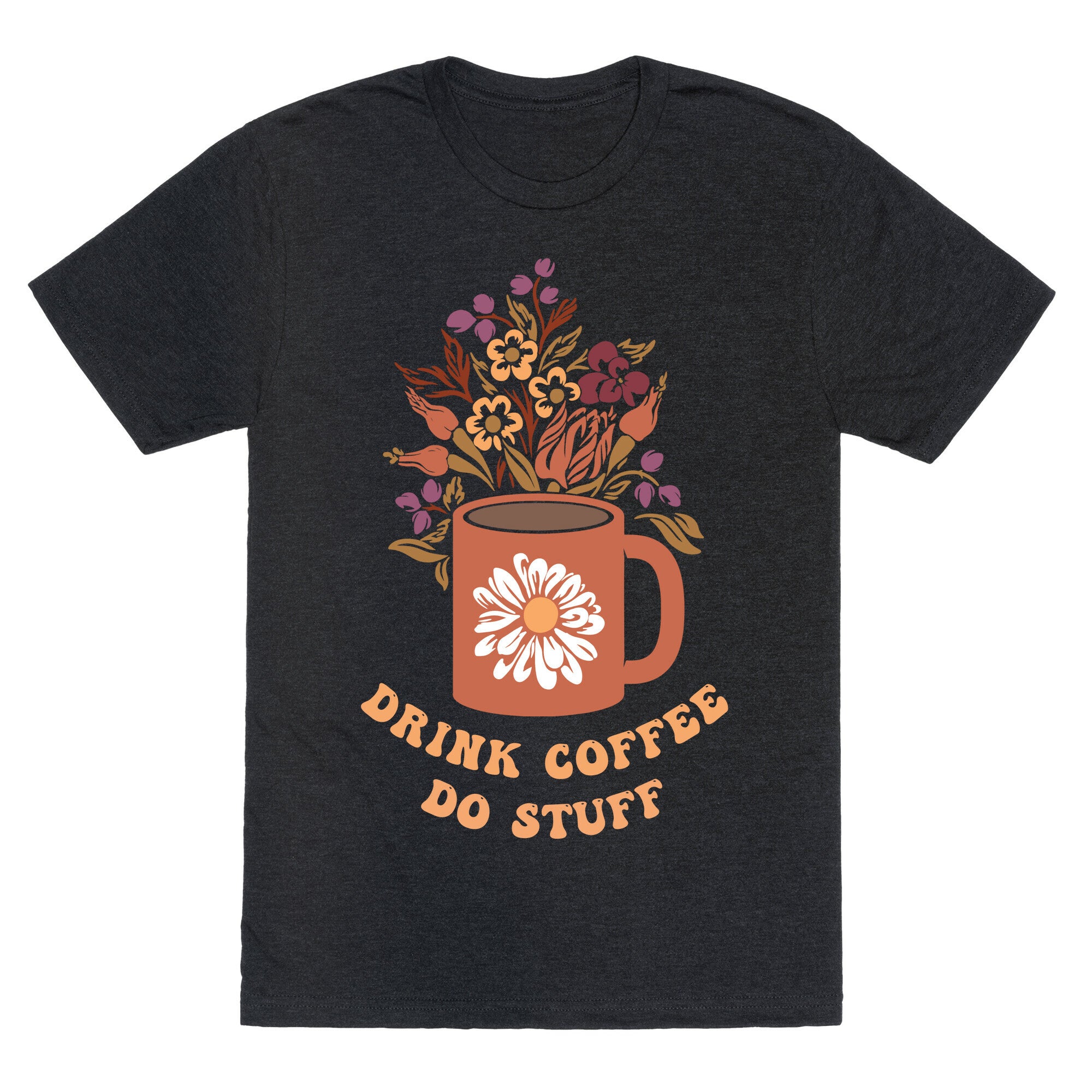 Drink Coffee, Do Stuff Unisex Triblend Tee