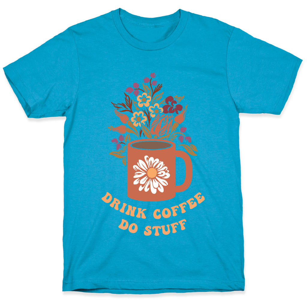 Drink Coffee, Do Stuff Unisex Triblend Tee