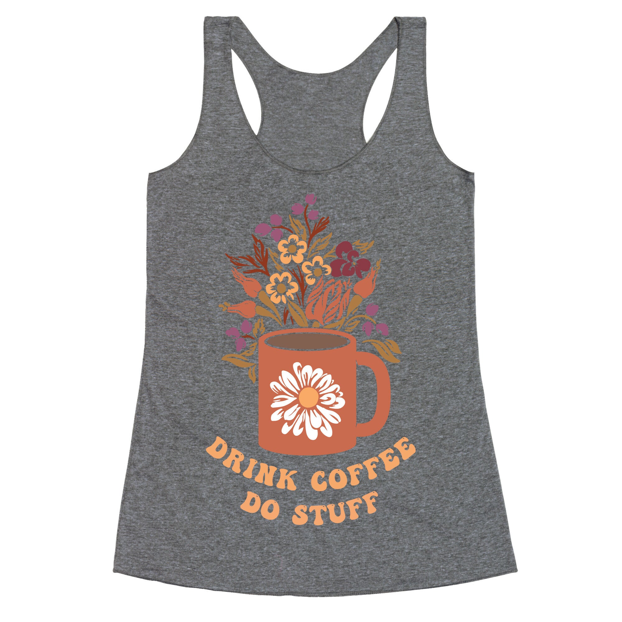 Drink Coffee, Do Stuff Racerback Tank