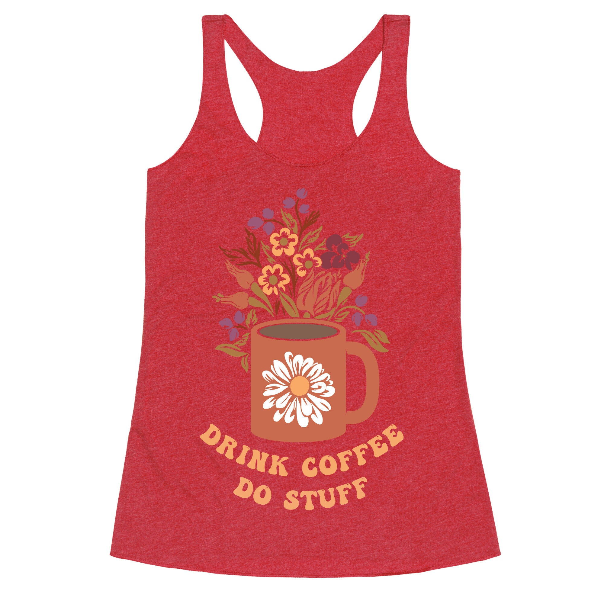 Drink Coffee, Do Stuff Racerback Tank