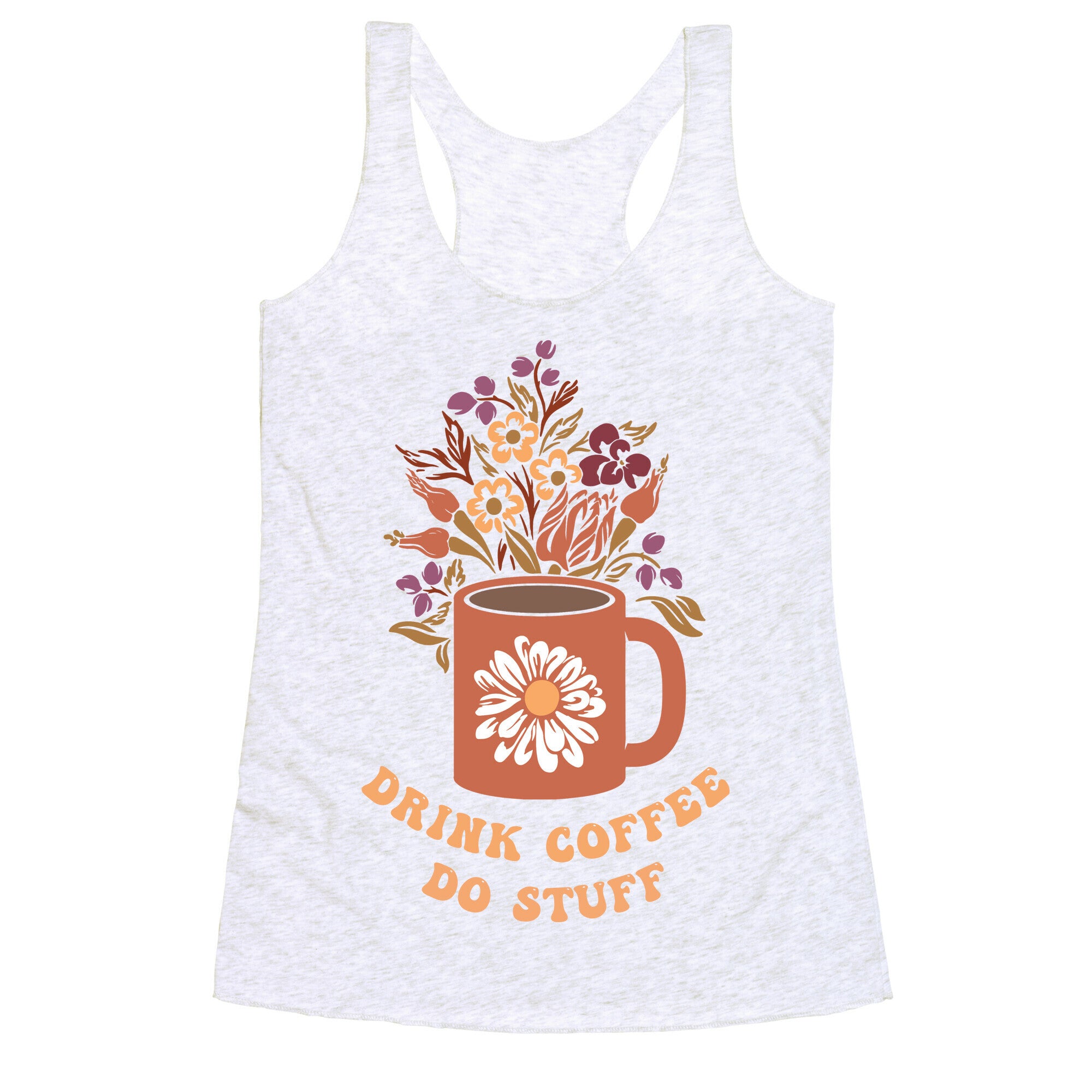 Drink Coffee, Do Stuff Racerback Tank