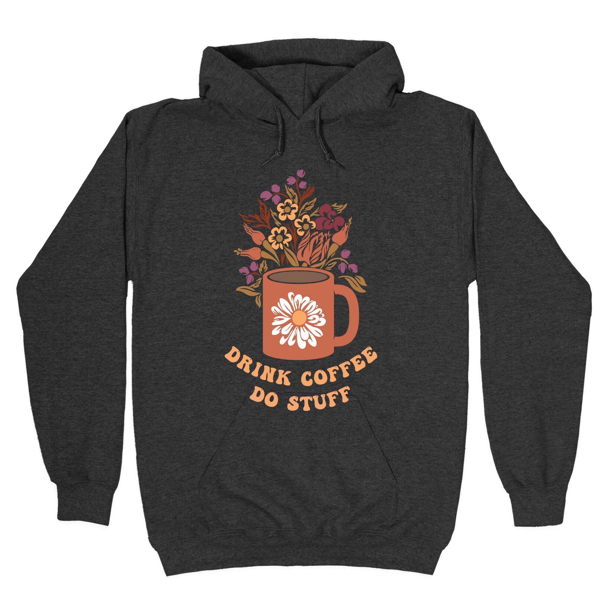 Drink Coffee, Do Stuff Hoodie
