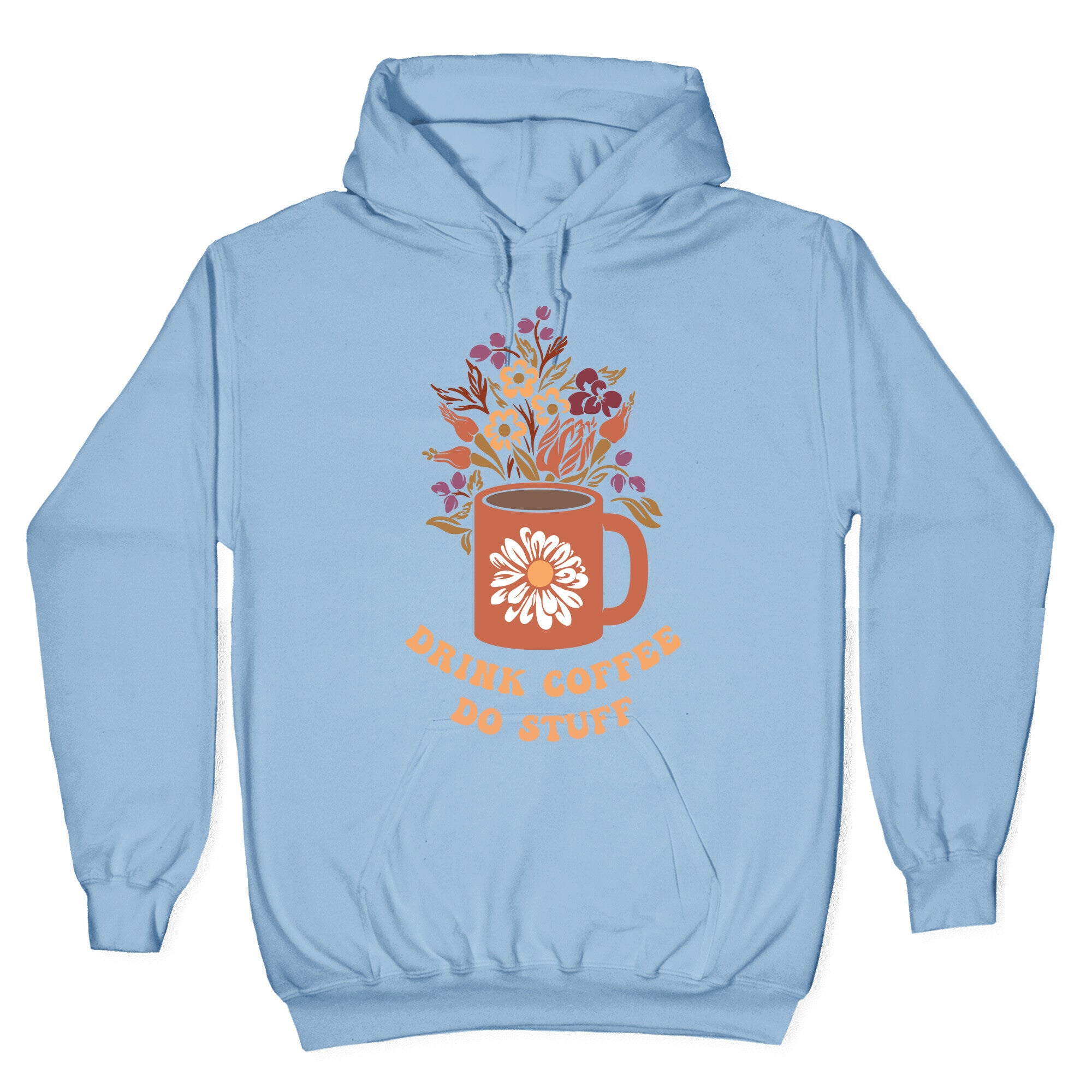 Drink Coffee, Do Stuff Hoodie