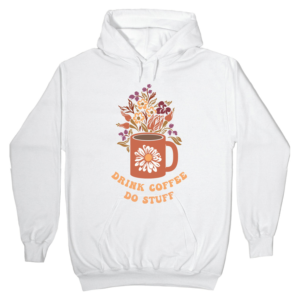 Drink Coffee, Do Stuff Hoodie