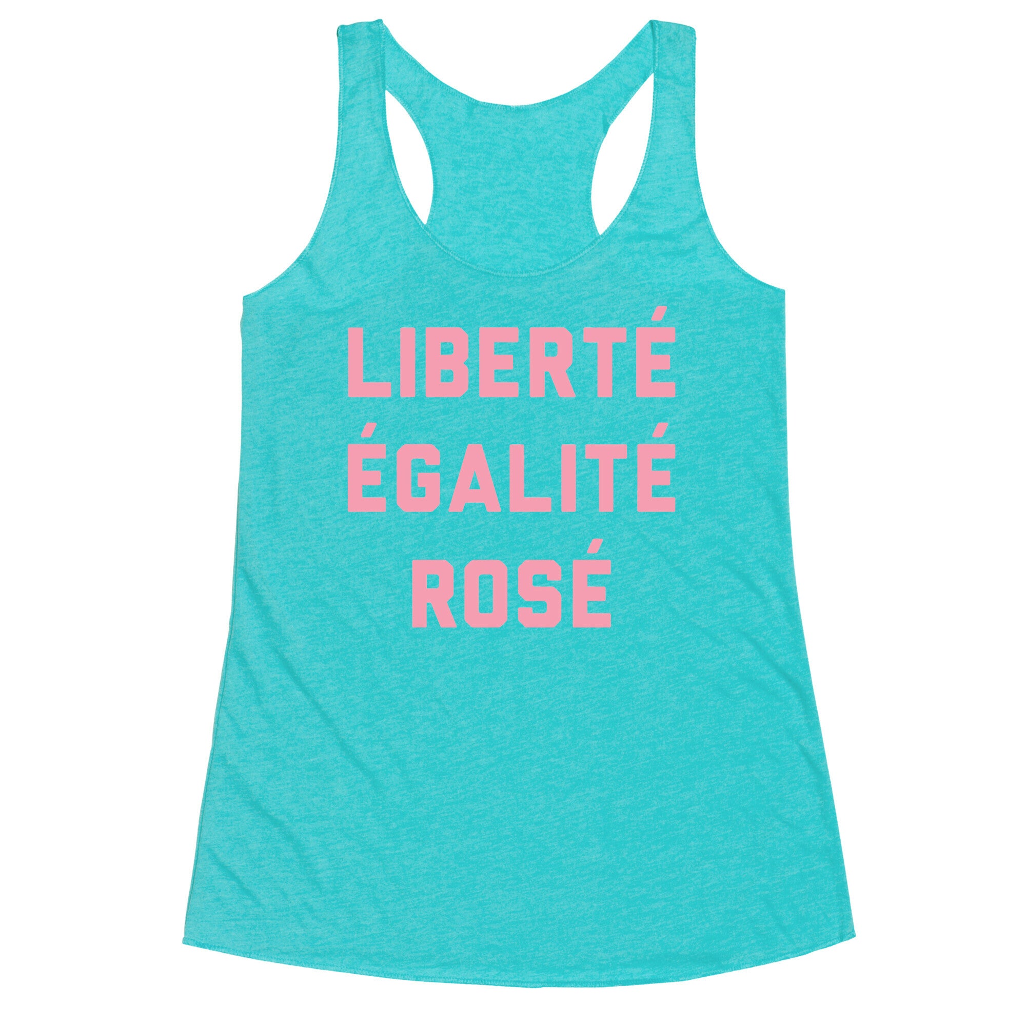 LibertÃ© Ã‰GalitÃ© RosÃ© Racerback Tank
