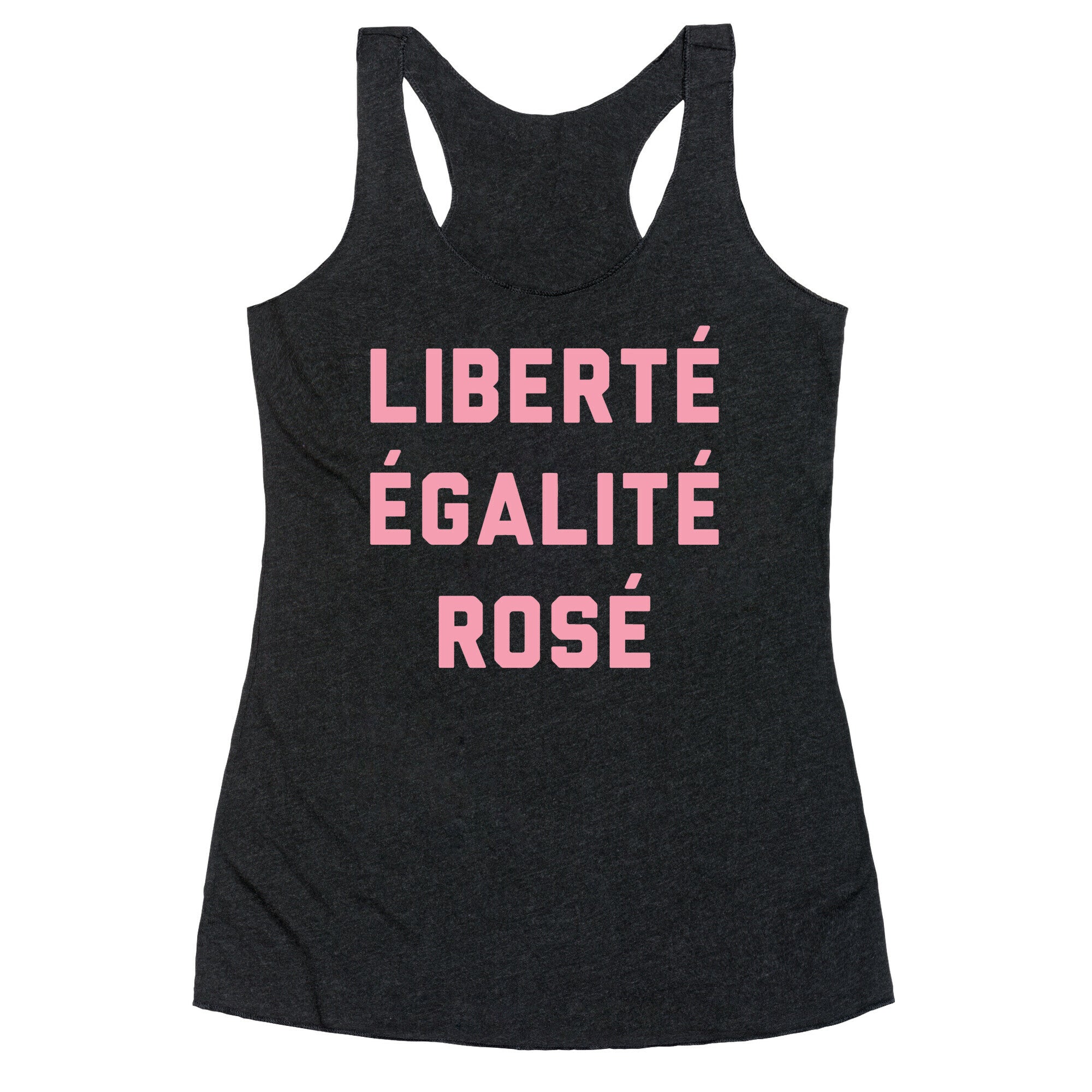 LibertÃ© Ã‰GalitÃ© RosÃ© Racerback Tank