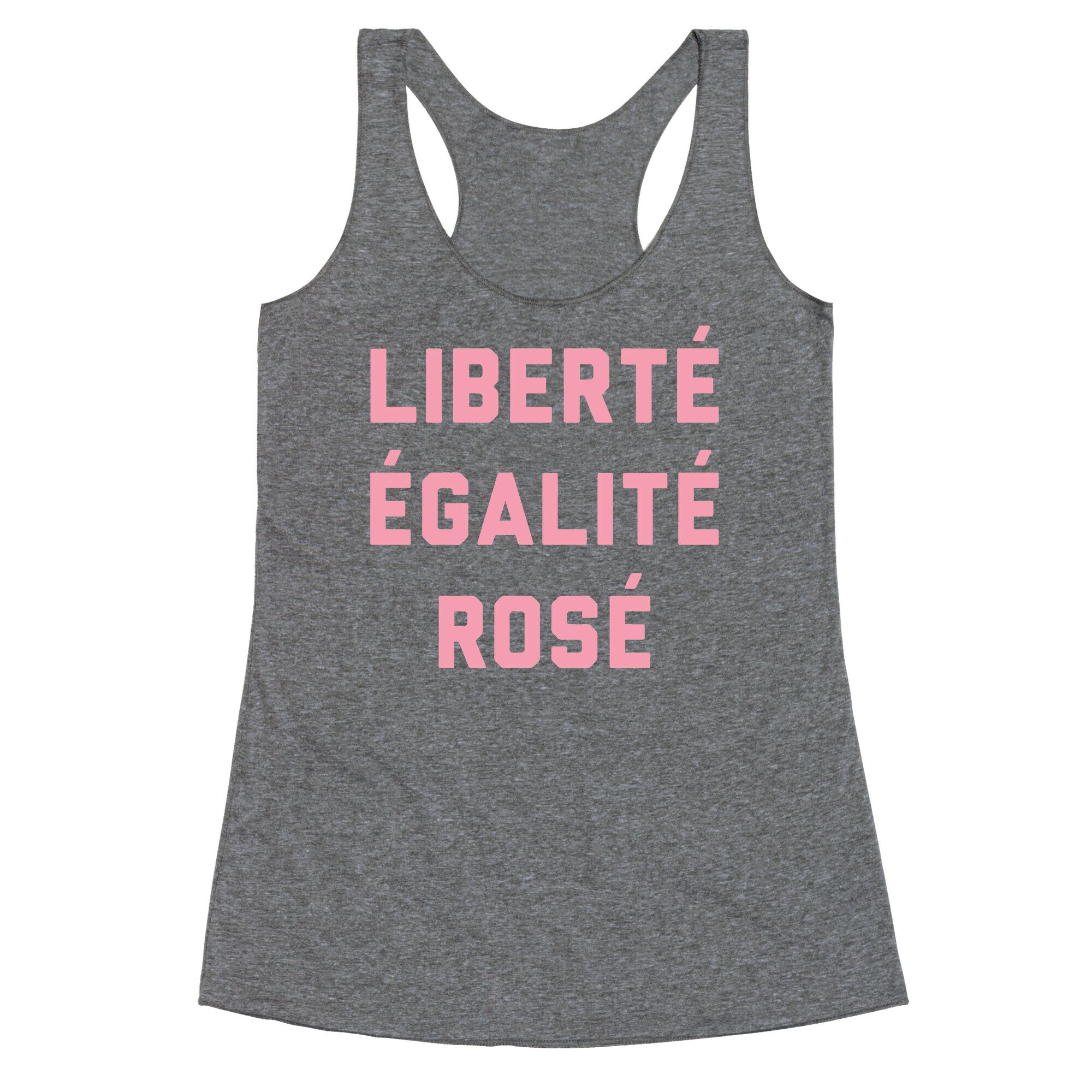 LibertÃ© Ã‰GalitÃ© RosÃ© Racerback Tank