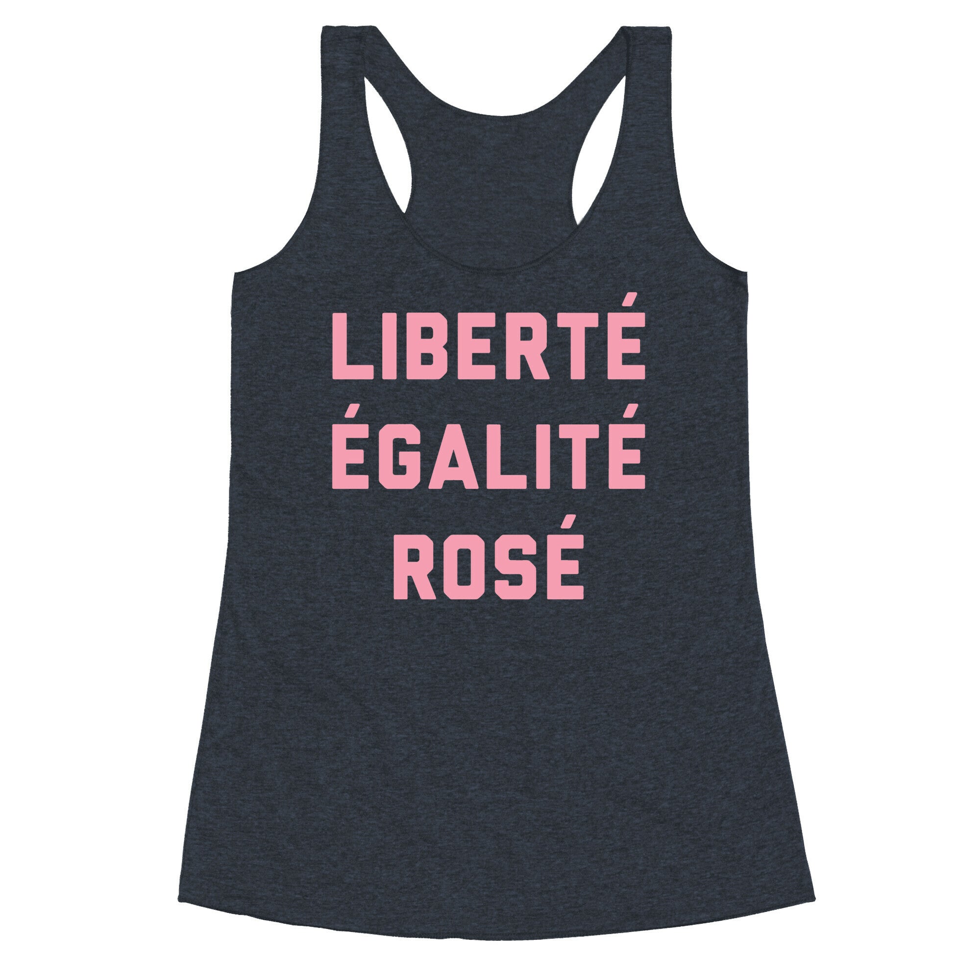 LibertÃ© Ã‰GalitÃ© RosÃ© Racerback Tank