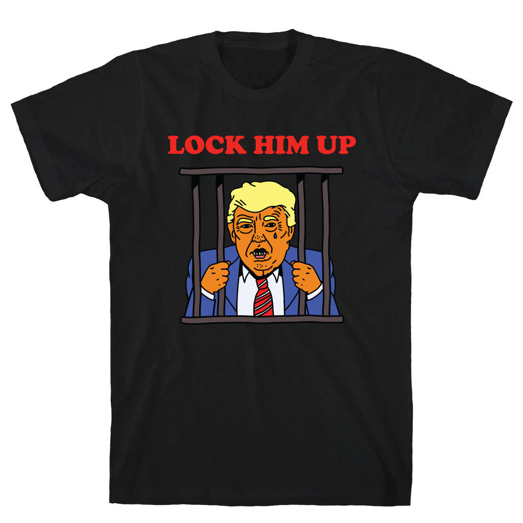 Lock Him Up T-Shirt