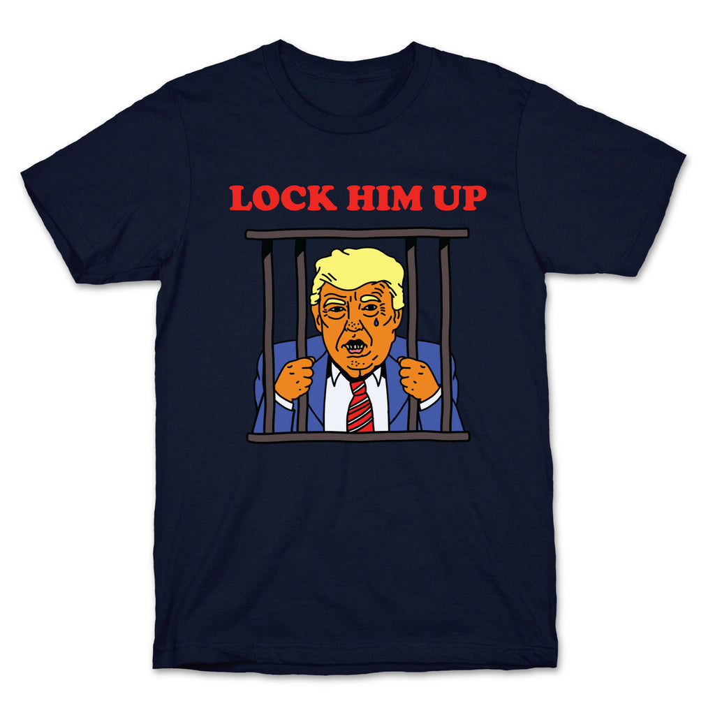 Lock Him Up T-Shirt