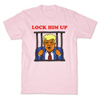 Lock Him Up T-Shirt
