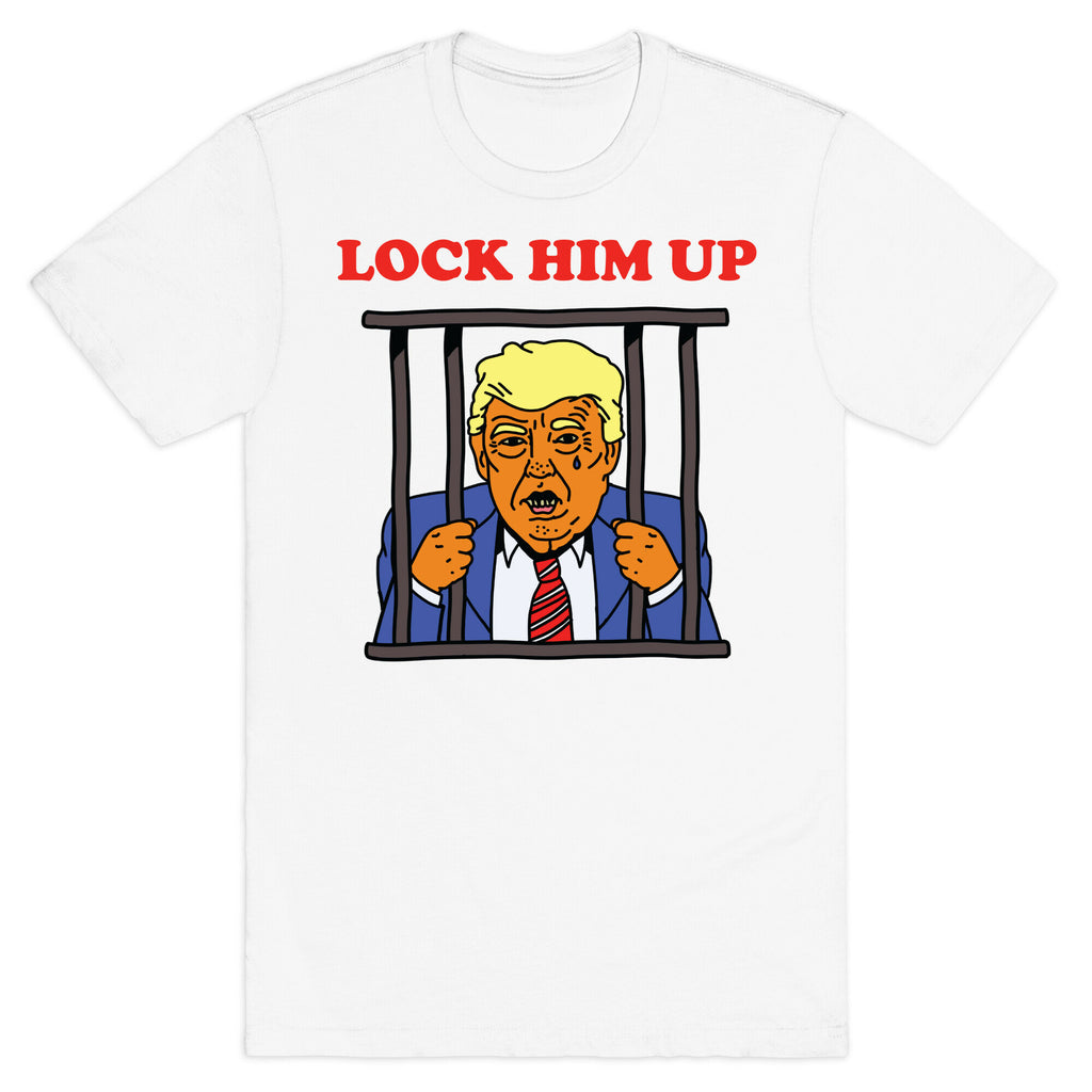 Lock Him Up T-Shirt