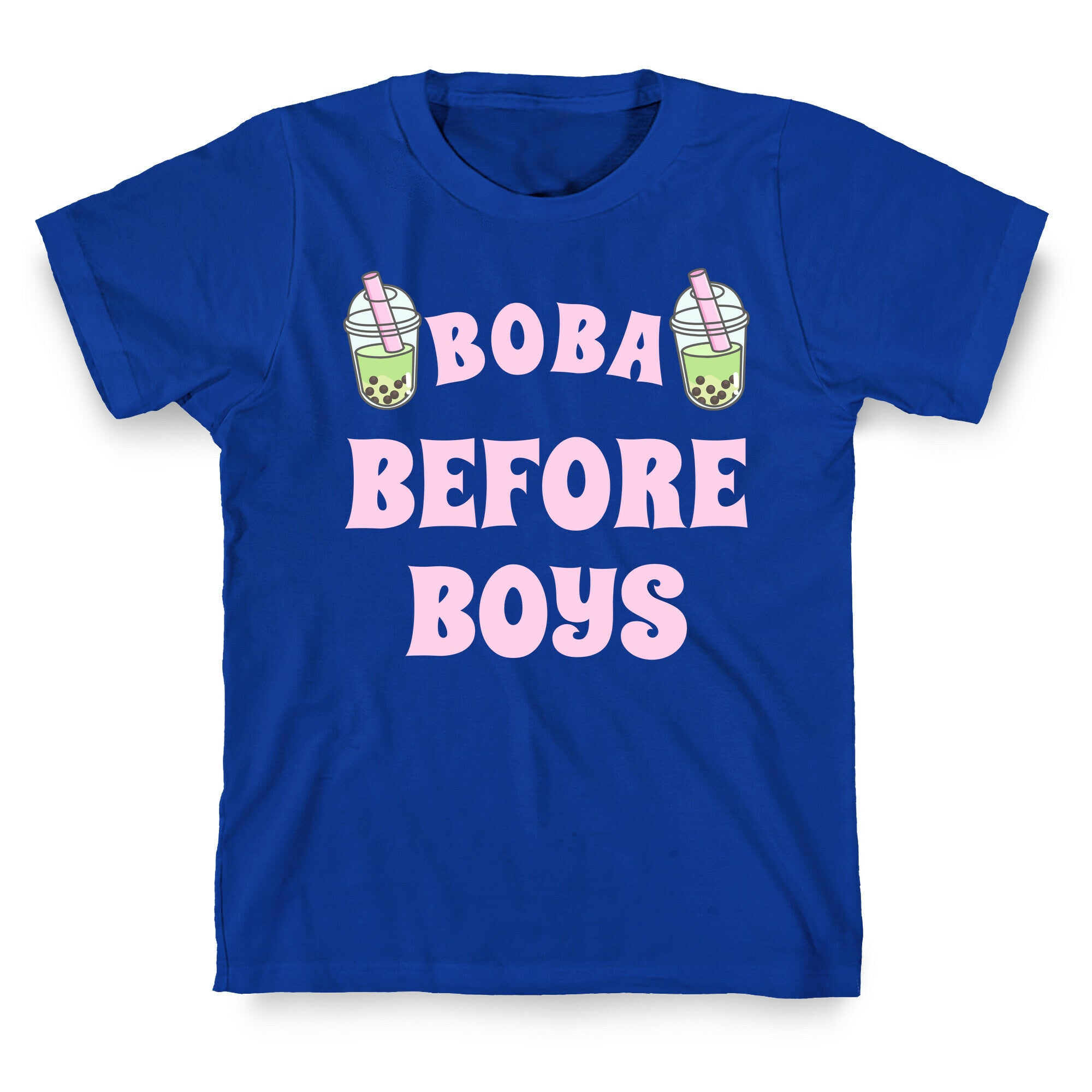 Boba Before Boys T-Shirt
