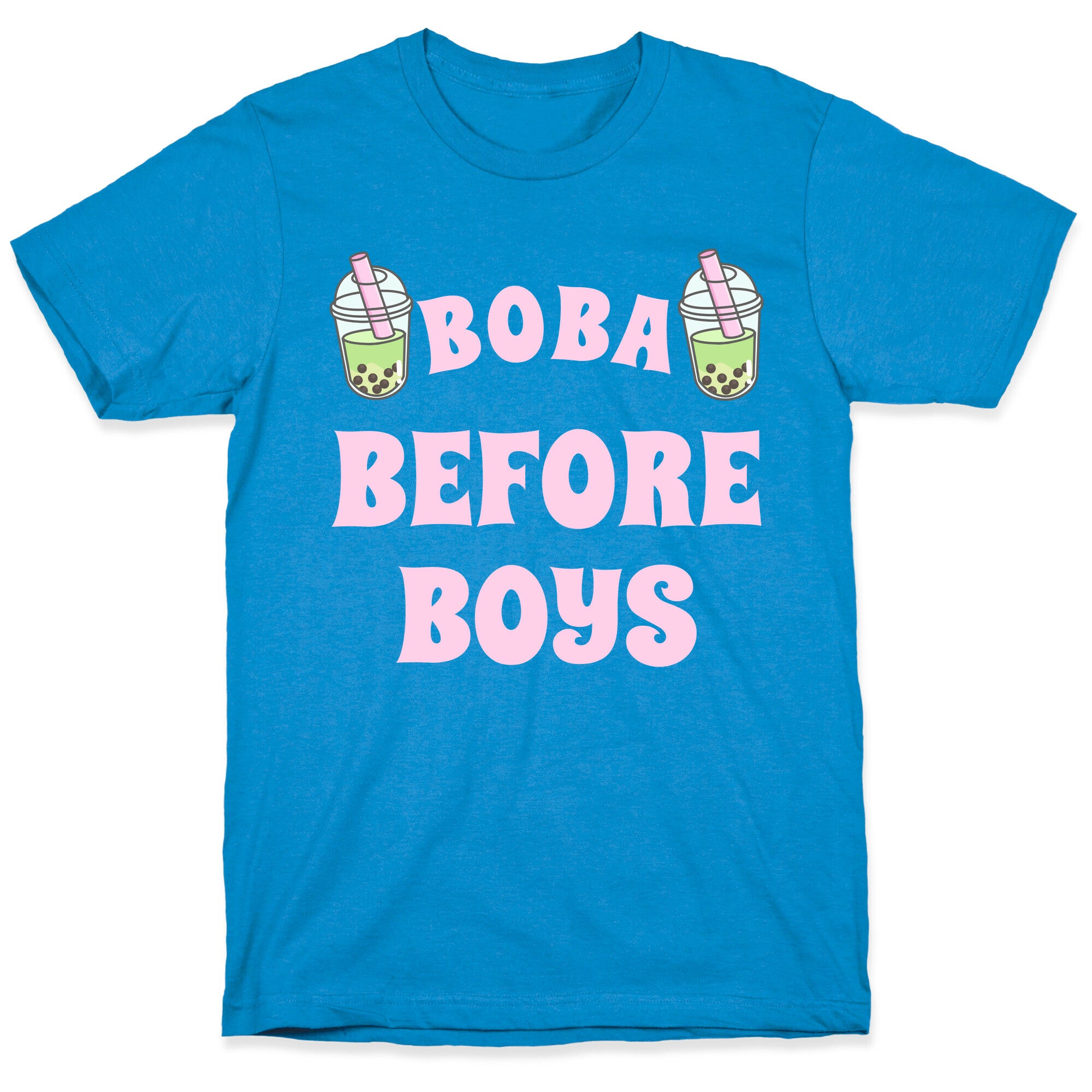 Boba Before Boys T-Shirt