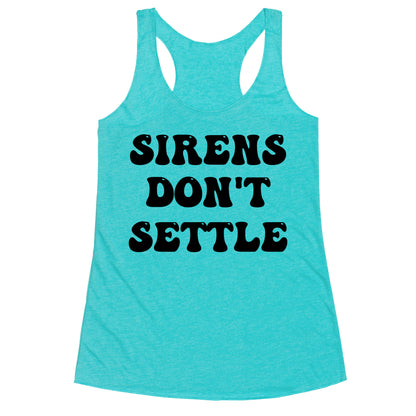 Sirens Don't Settle Racerback Tank