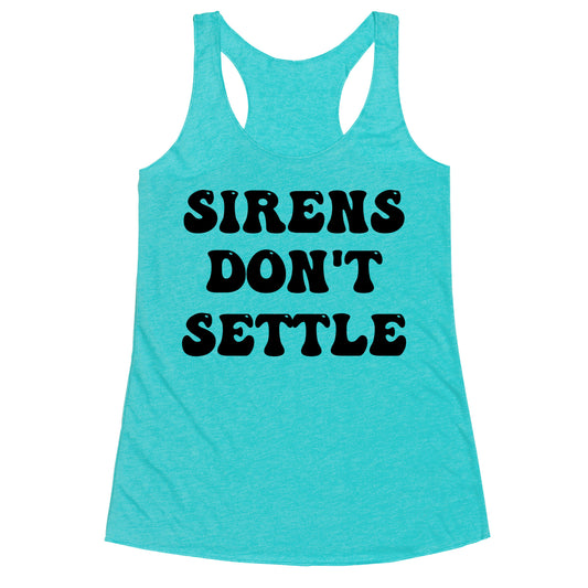 Sirens Don't Settle Racerback Tank