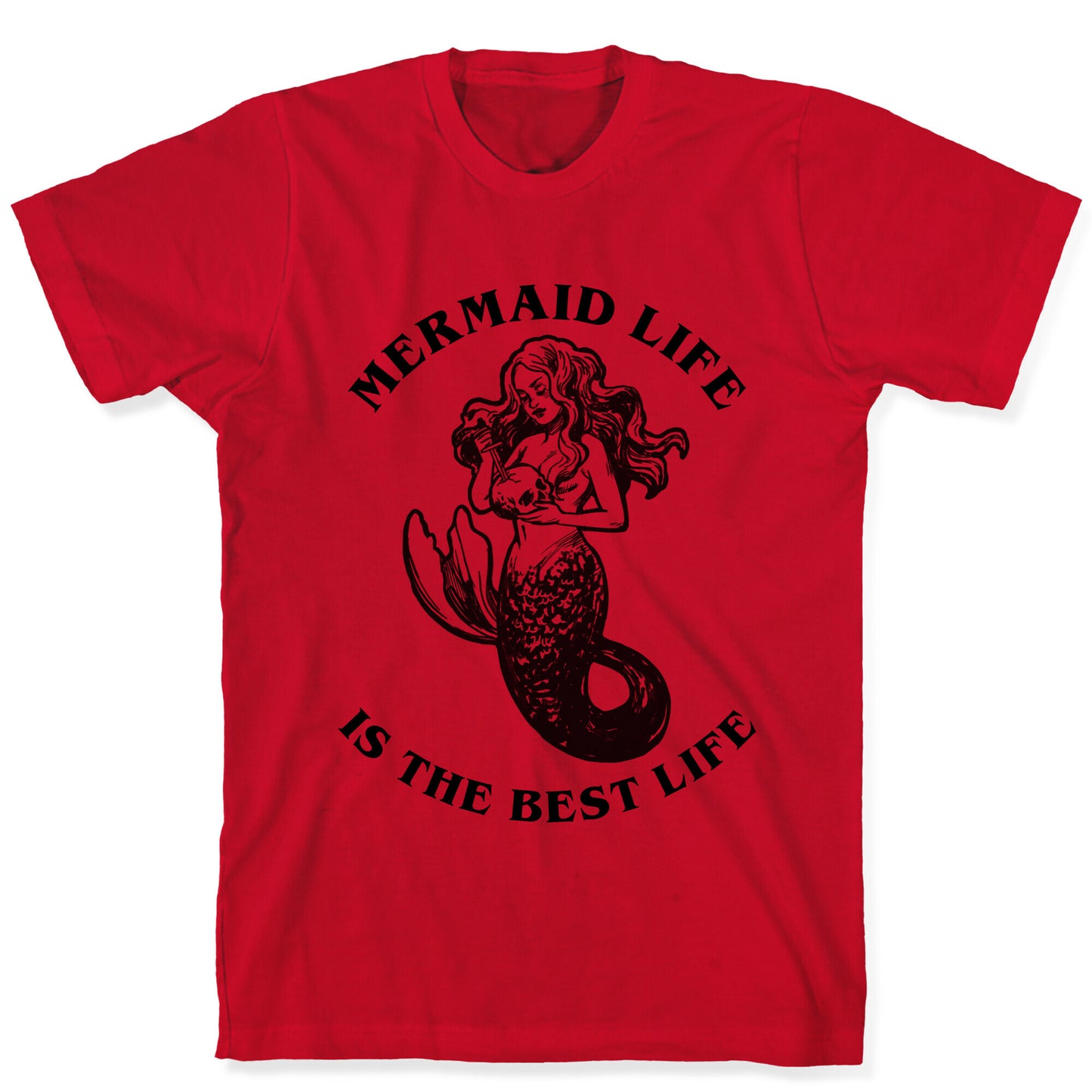 Mermaid Life Is The Best Life T-Shirt