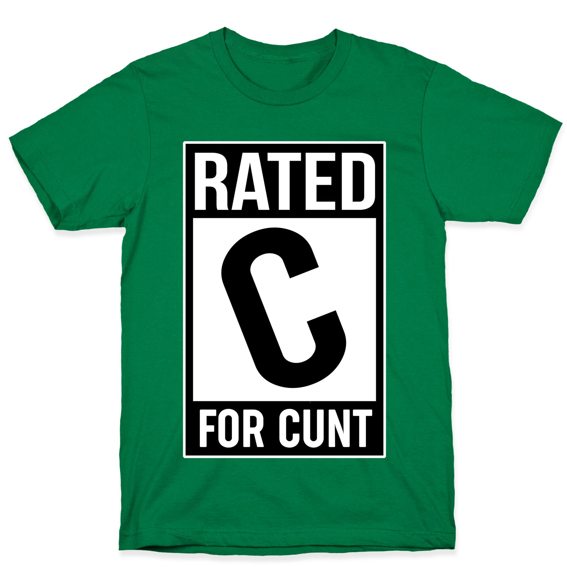 Rated C for Cunt T-Shirt