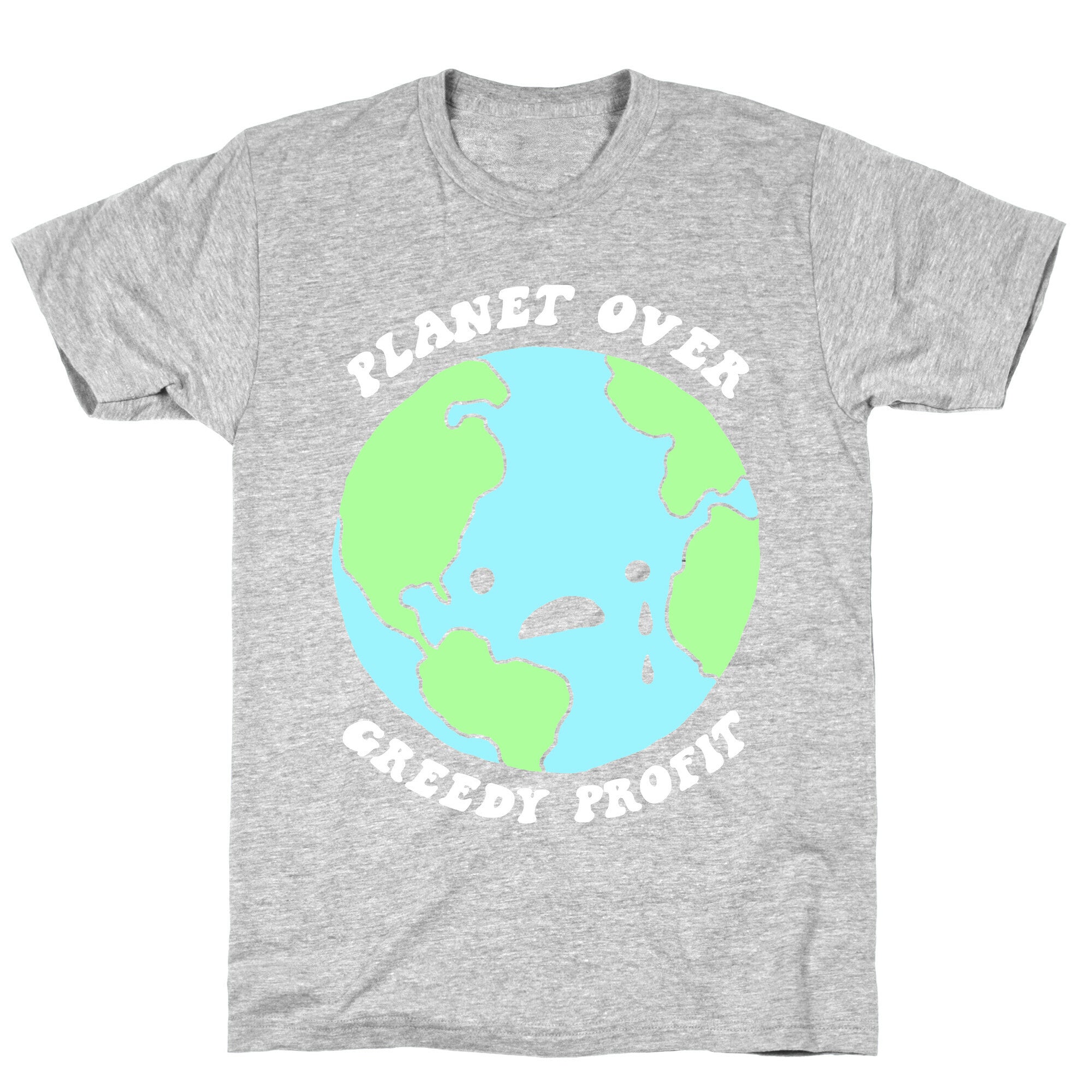 Planet Over Greedy Profit T-Shirt