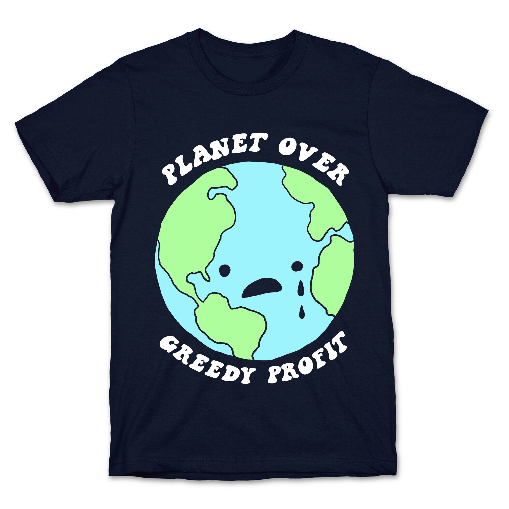 Planet Over Greedy Profit T-Shirt
