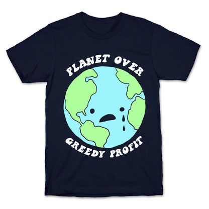 Planet Over Greedy Profit T-Shirt