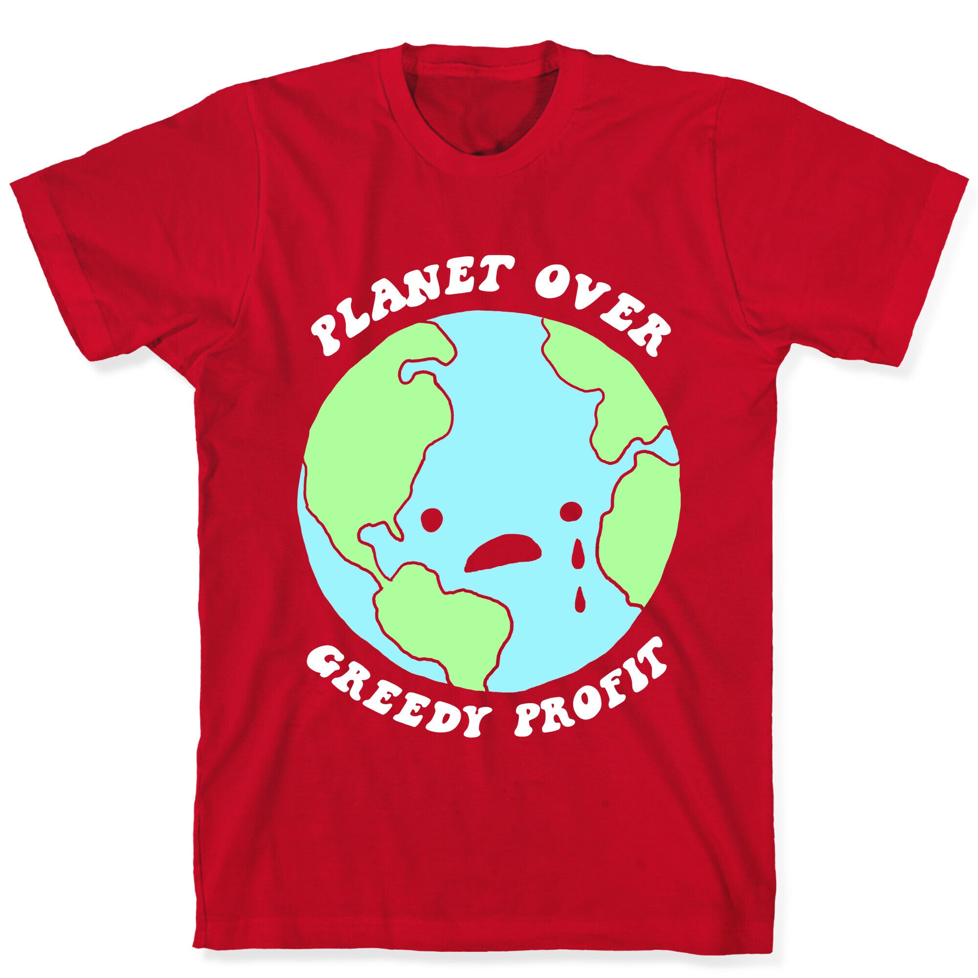 Planet Over Greedy Profit T-Shirt