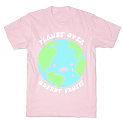 Planet Over Greedy Profit T-Shirt
