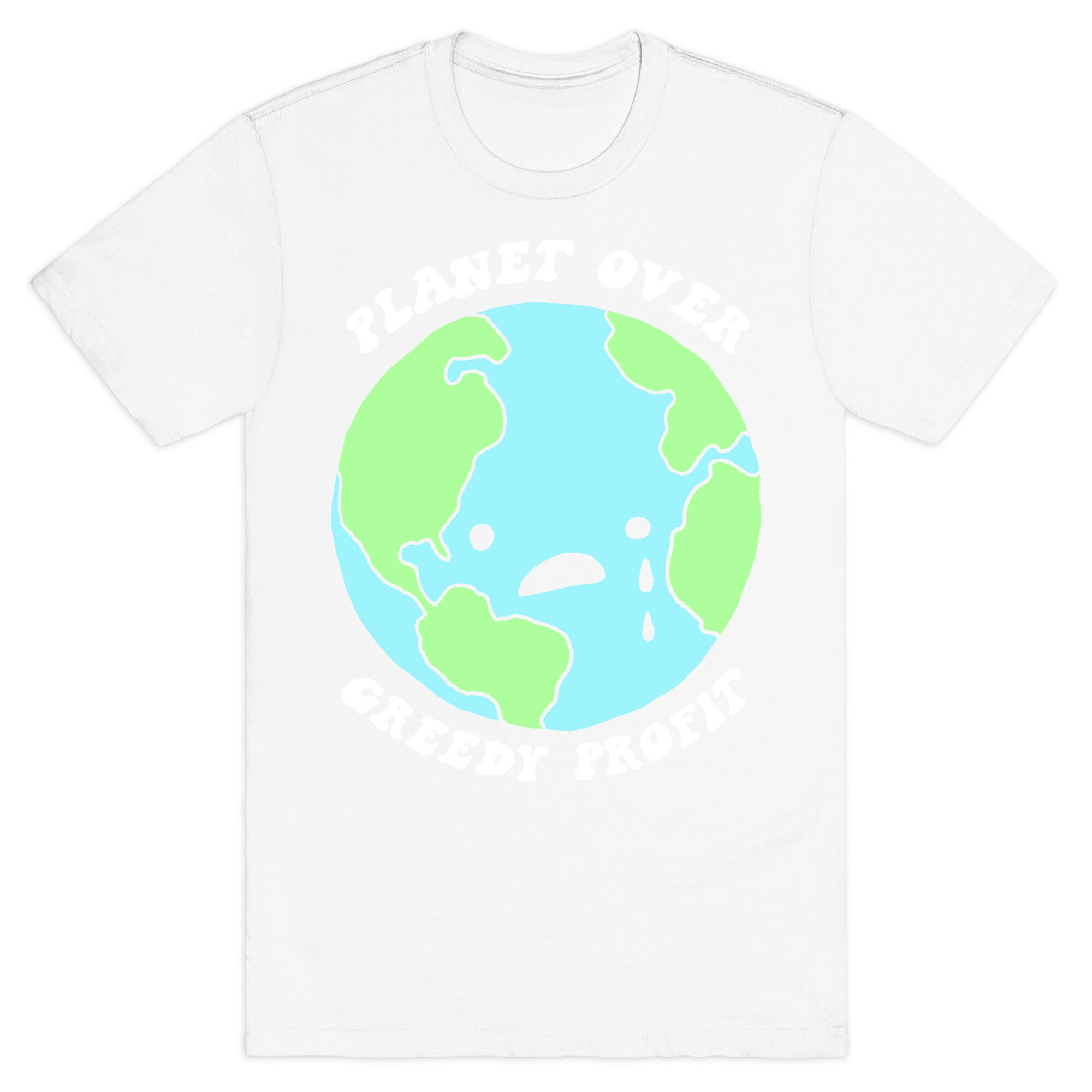 Planet Over Greedy Profit T-Shirt