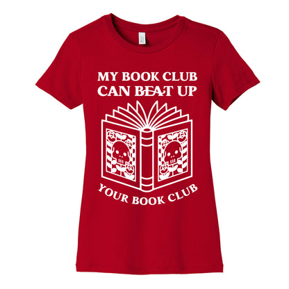 My Book Club Can Beat Up Your Book Club Women's Cotton Tee