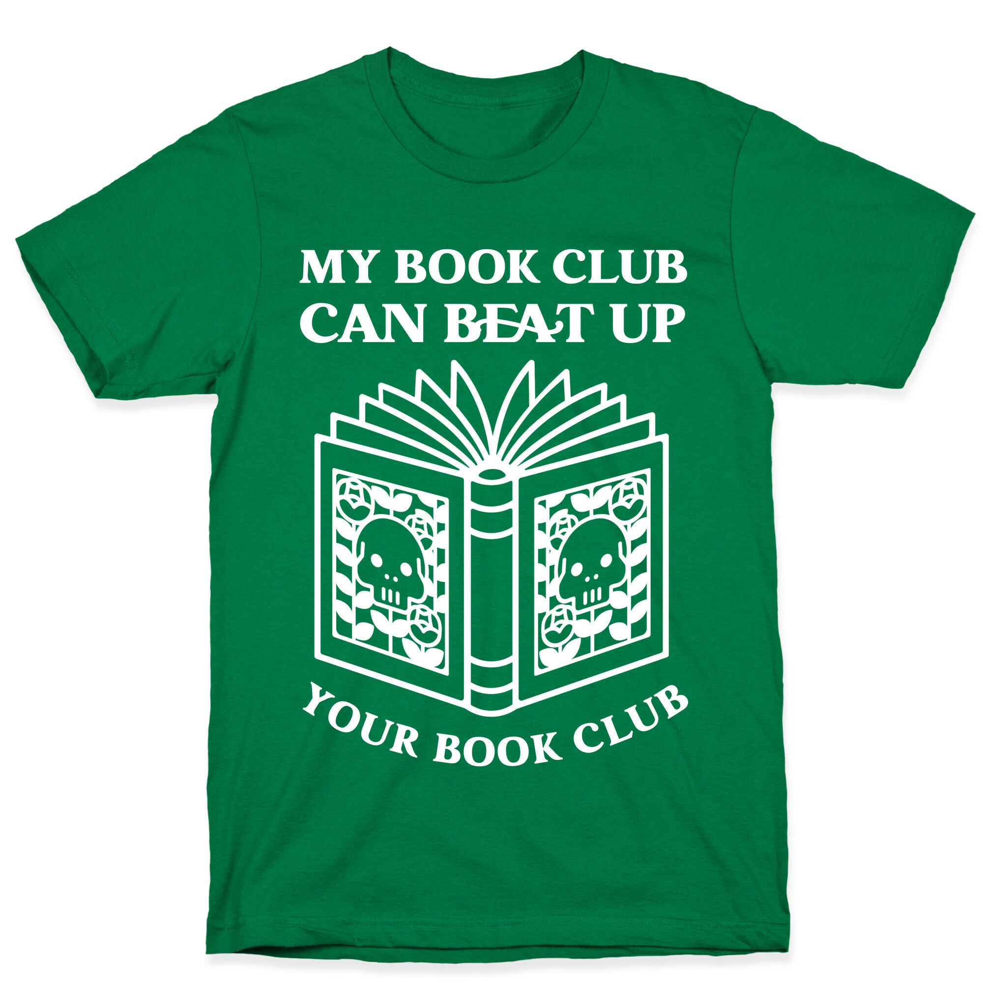 My Book Club Can Beat Up Your Book Club T-Shirt