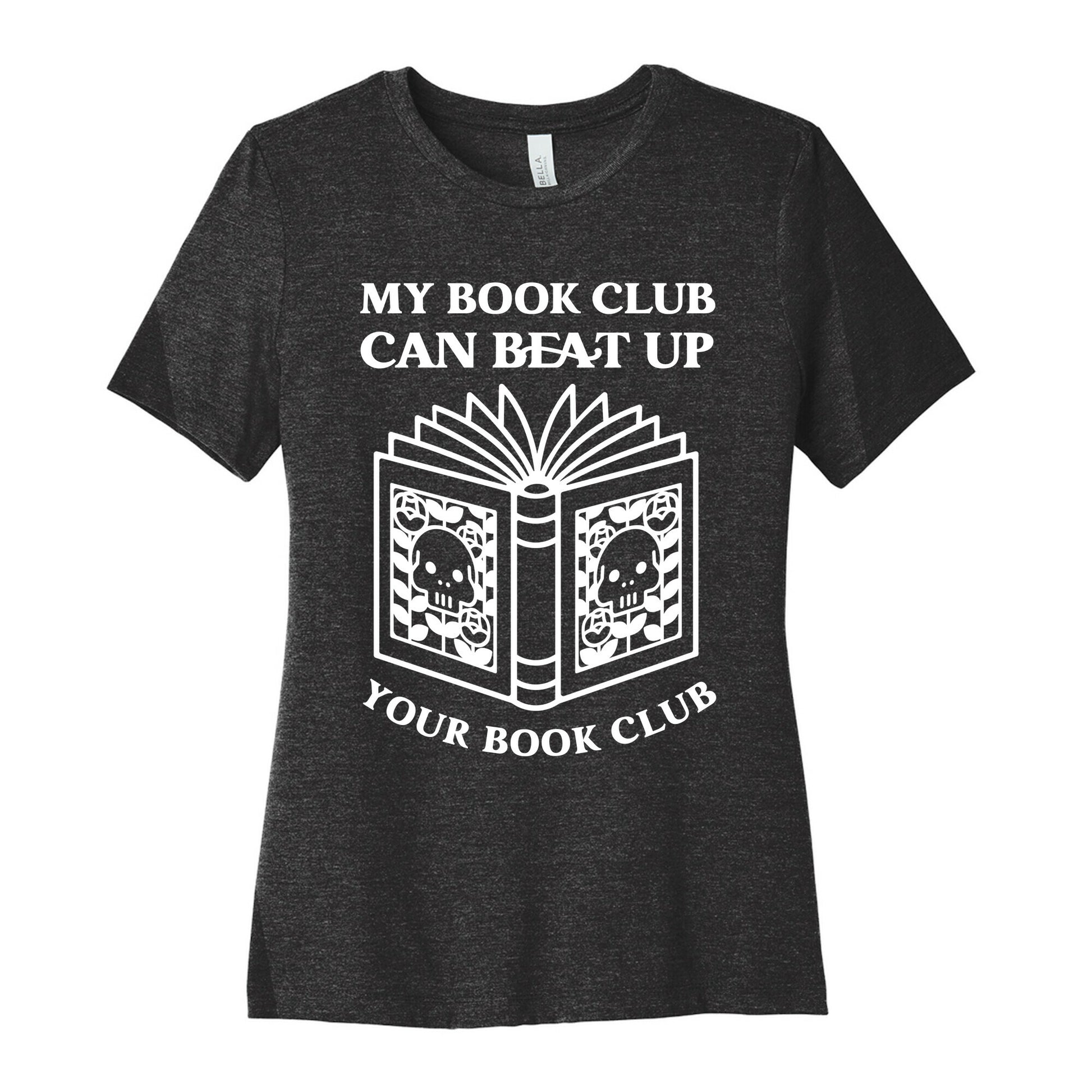 My Book Club Can Beat Up Your Book Club Women's Cotton Tee