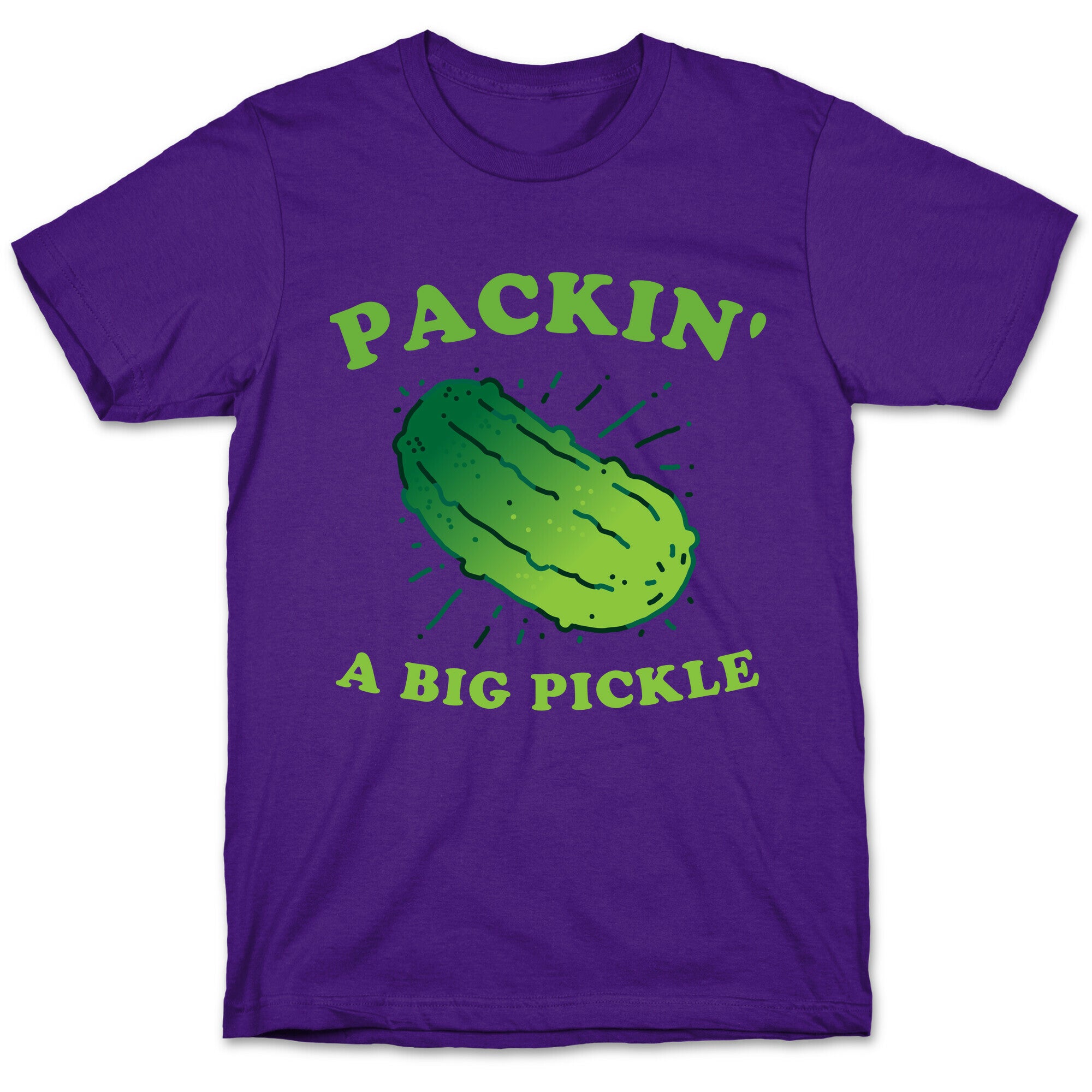 Packin' A Big Pickle T-Shirt