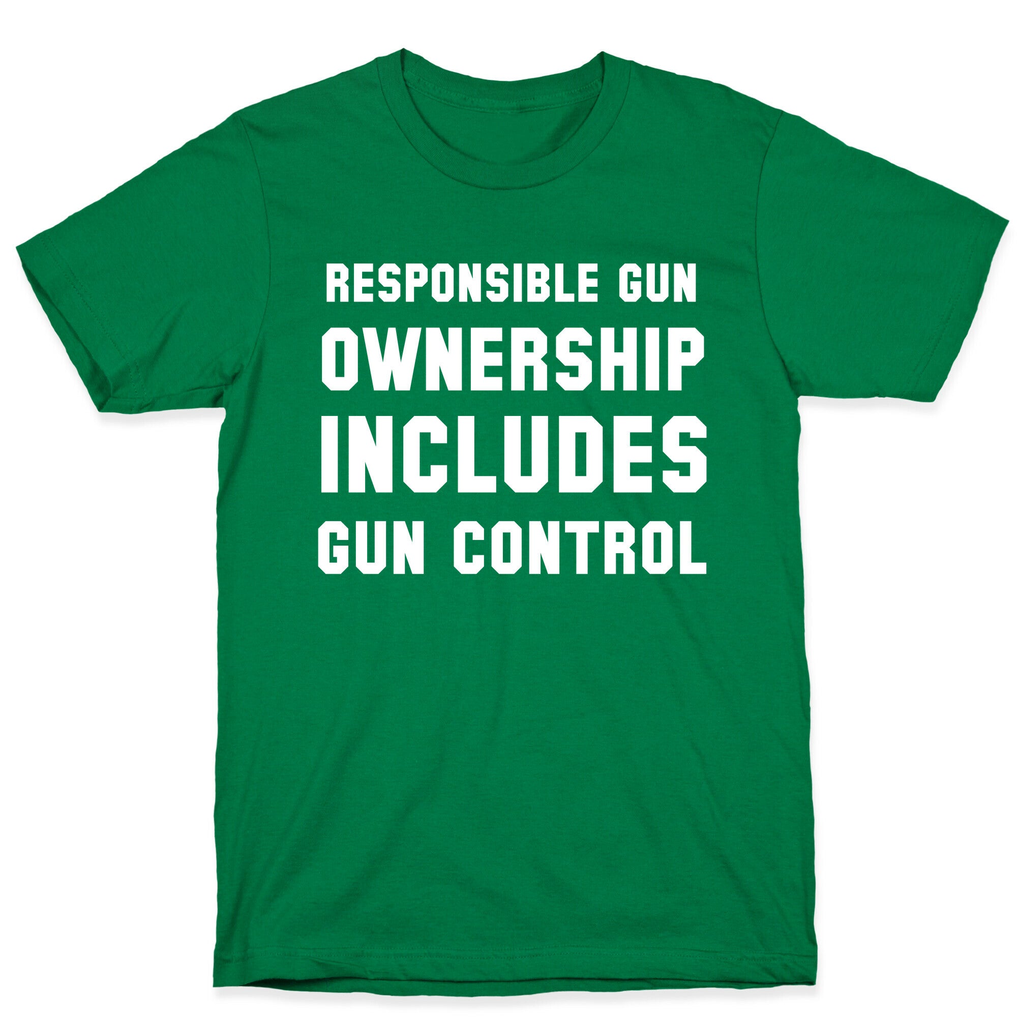 Responsible Gun Ownership Includes Gun Control T-Shirt