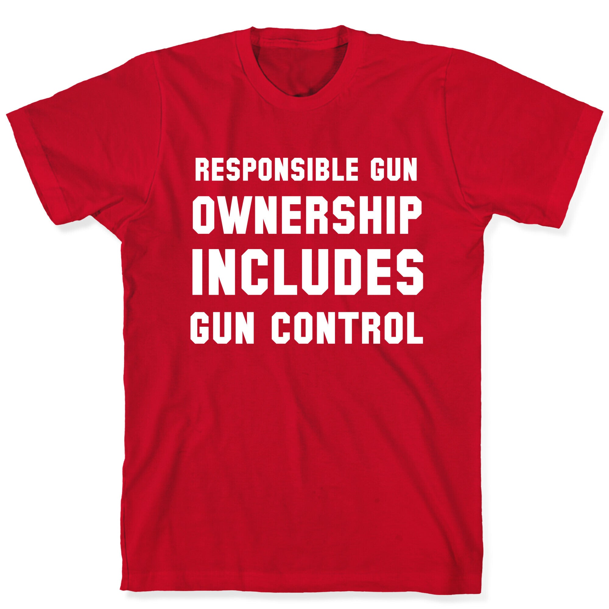 Responsible Gun Ownership Includes Gun Control T-Shirt