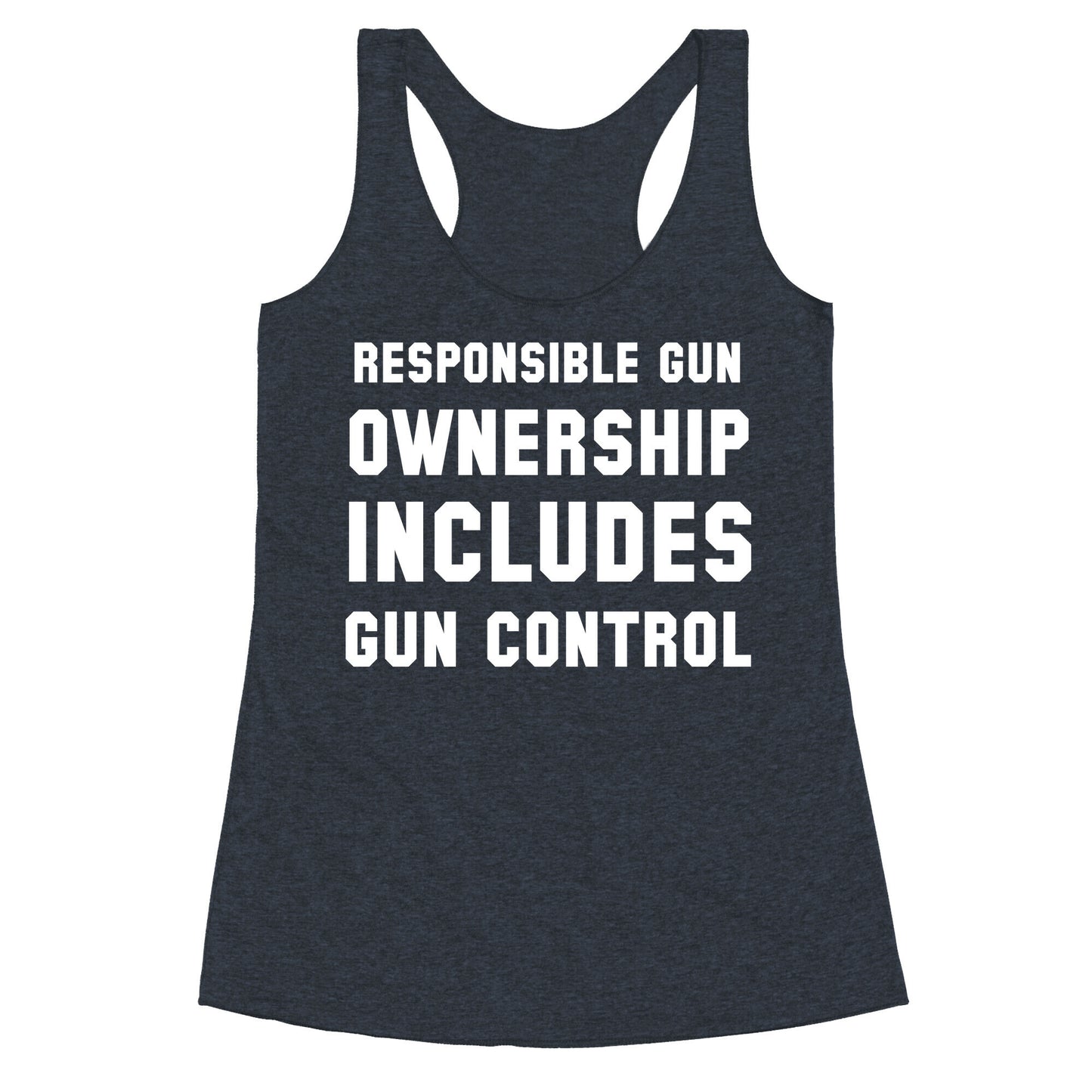 Responsible Gun Ownership Includes Gun Control Racerback Tank