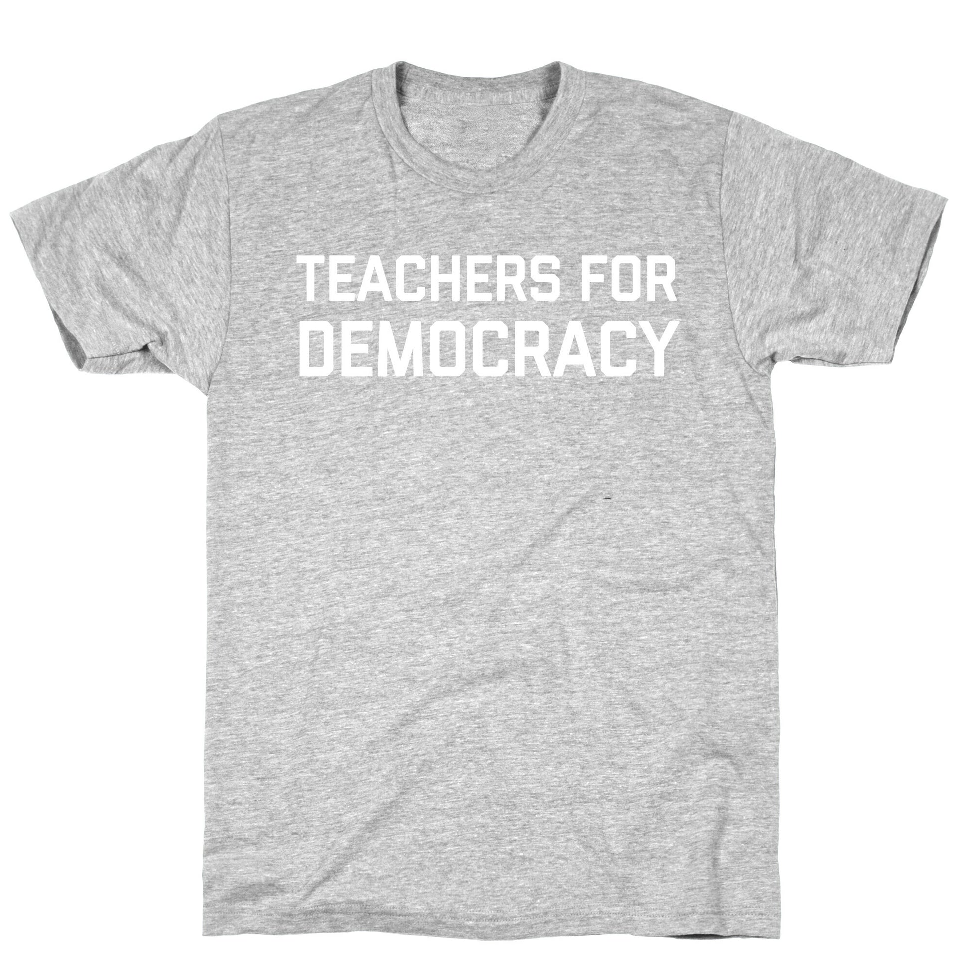 Teachers For Democracy T-Shirt