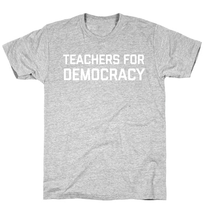 Teachers For Democracy T-Shirt