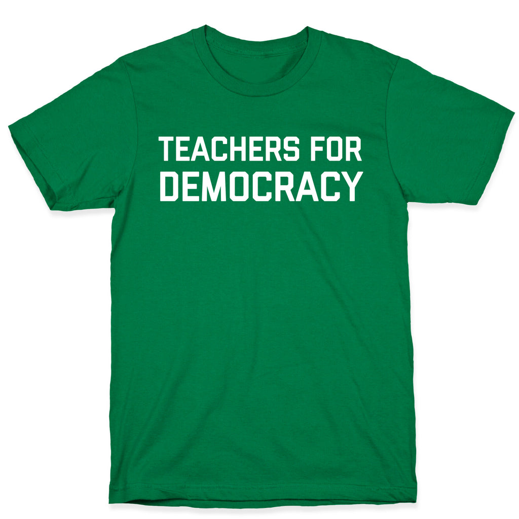 Teachers For Democracy T-Shirt