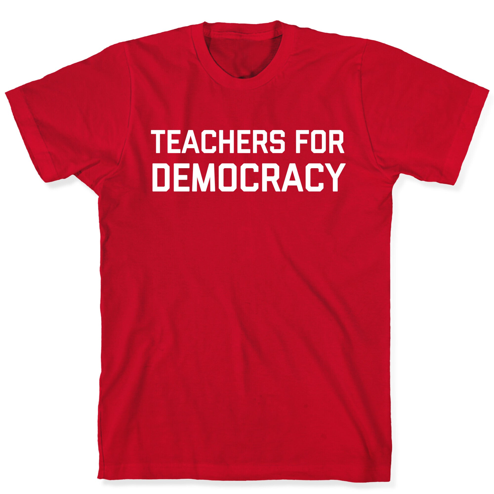 Teachers For Democracy T-Shirt